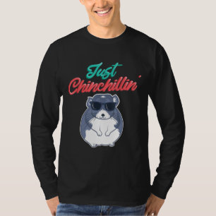 Chinchillin Cute Chinchilla Pet Animal Lover Love T-Shirt