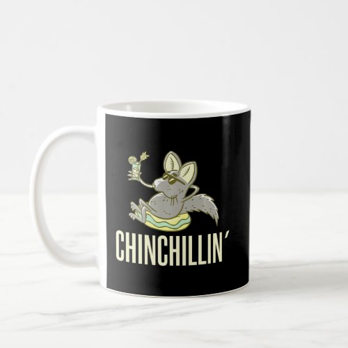 Chinchillin Relaxing Relax Chinchilla Owner  Coffee Mug