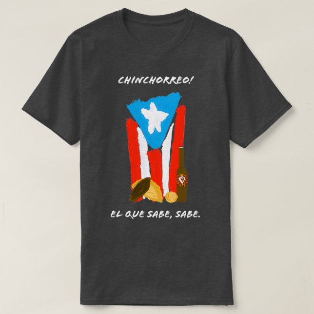 Chinchorreo Puerto Rico PR El Que Sabe, Sabe  T-Shirt (Design Front)