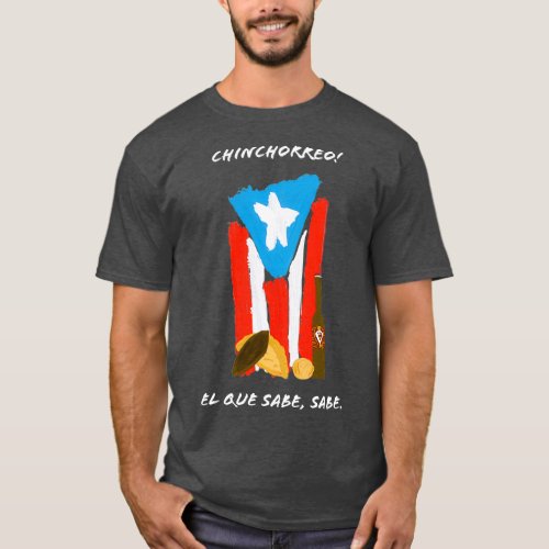 Chinchorreo Puerto Rico PR El Que Sabe Sabe  T_Shirt