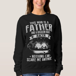 Chinese Boat Racing Quote for Dragon Boat Coach 1 Sweatshirt