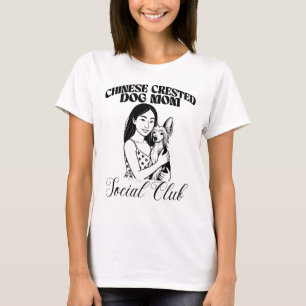 Chinese Crested Dog Mom Social Club Women T-Shirt