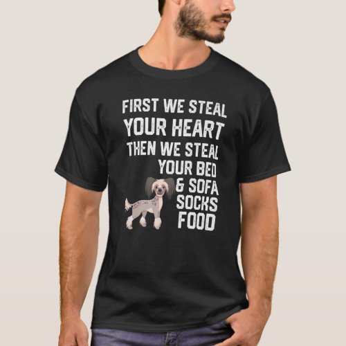 Chinese Crested dog Steal Your Heart Steal Your Be T_Shirt