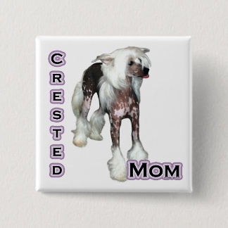 Chinese Crested Mom 4 - Button