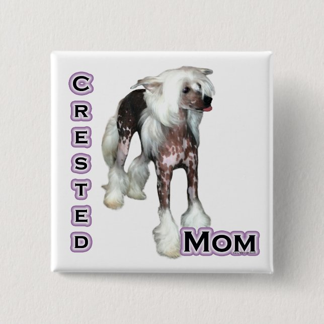 Chinese Crested Mom 4 - Button (Front)