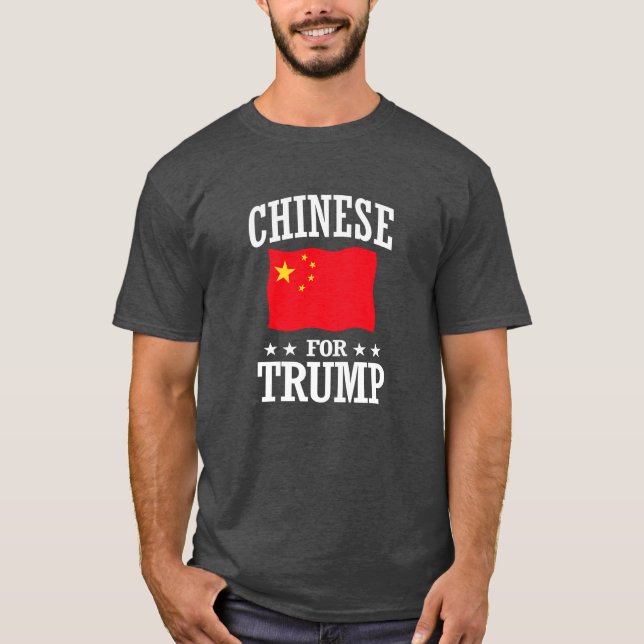 CHINESE FOR TRUMP T-Shirt (Front)