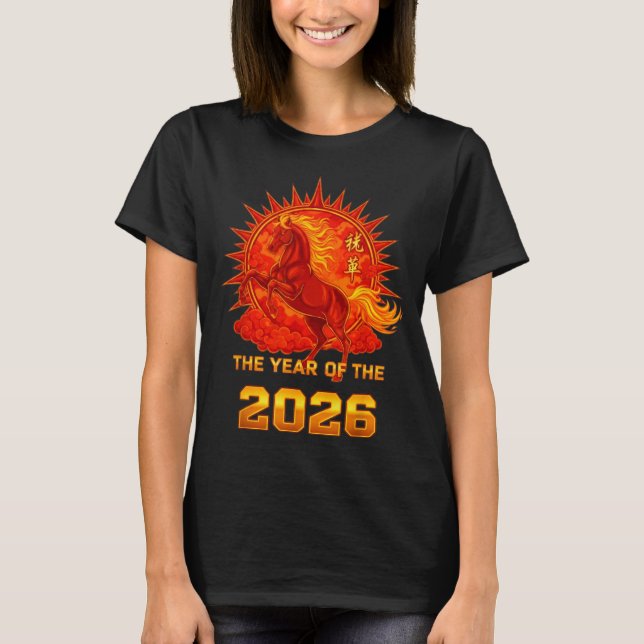 Chinese New Year 2026 Of The Fire Horse Men Women  T-Shirt (Front)