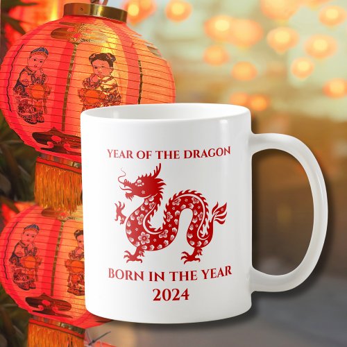 Chinese New Year Born in the Year of the Dragon  Coffee Mug