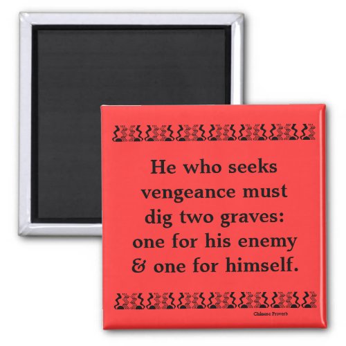 Chinese proverb on problem of revenge magnet