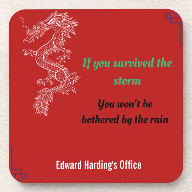 Chinese Proverbs - Survived the Storm.  Beverage Coaster (Front)