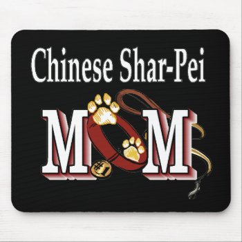 Chinese Shar-pei Mom Gifts Mouse Pad by DogsByDezign at Zazzle