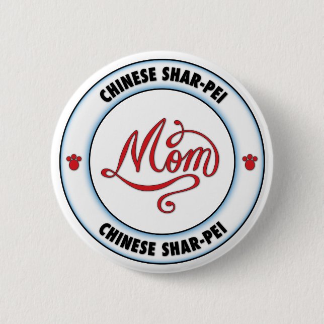 CHINESE SHAR-PEI mom Pinback Button (Front)