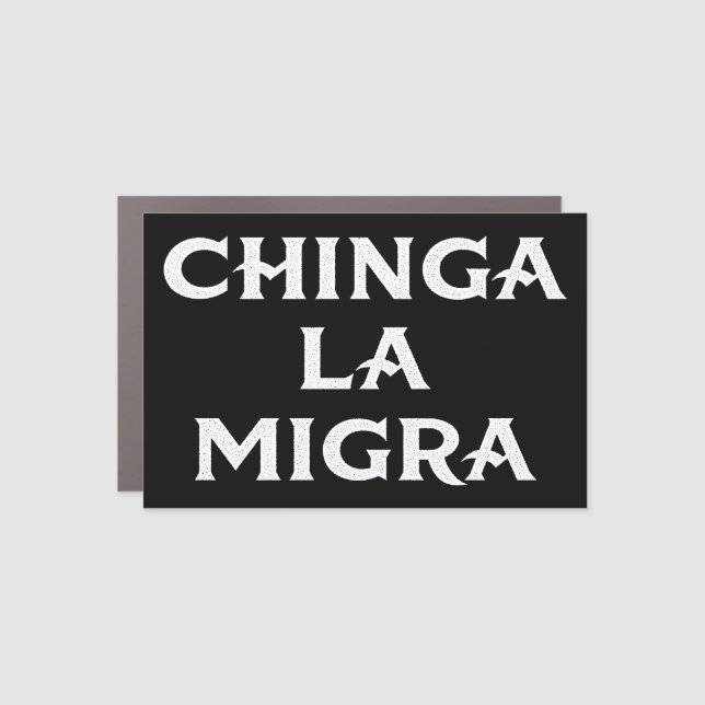 Chinga LA Migra Car Magnet (Front)