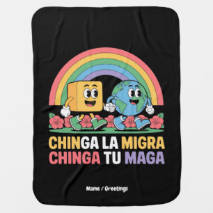 Chinga La Migra Chinga Tu Maga Funny Rainbow Baby Blanket