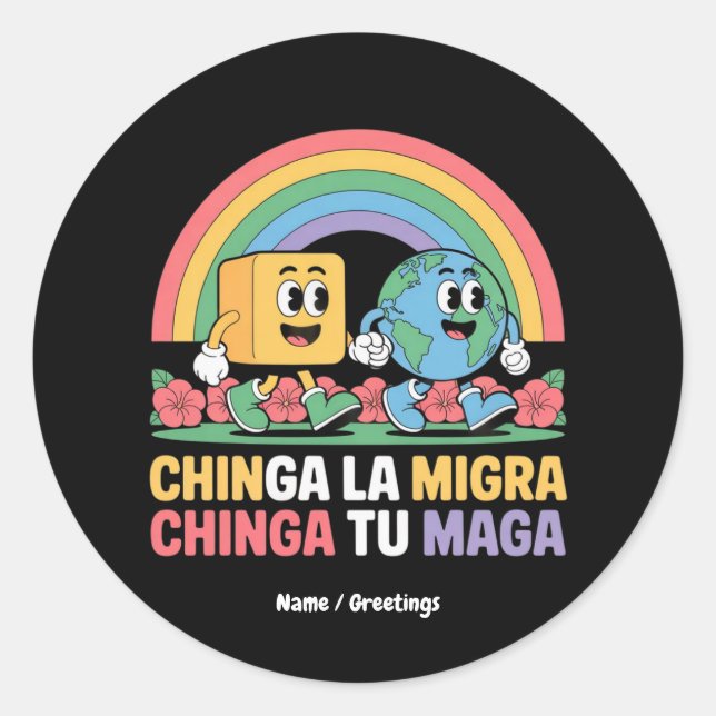 Chinga La Migra Chinga Tu Maga Funny Rainbow Classic Round Sticker (Front)