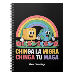 Chinga La Migra Chinga Tu Maga Funny Rainbow Notebook