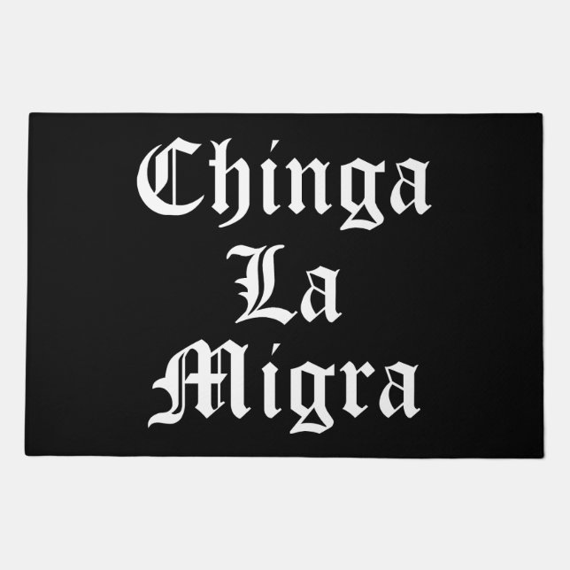 Chinga LA Migra Doormat (Front)