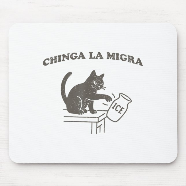 Chinga La Migra Immigration Abolish Ice Funny Cat  Mouse Pad (Front)