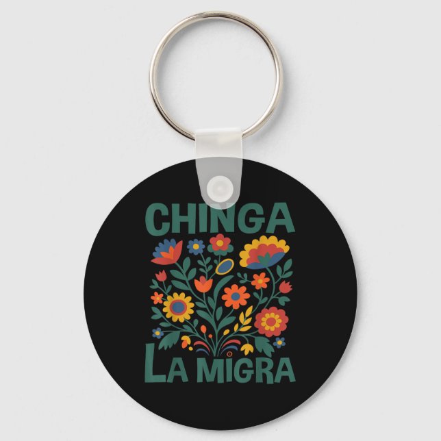 Chinga La Migra Retro Flowers  Keychain (Front)
