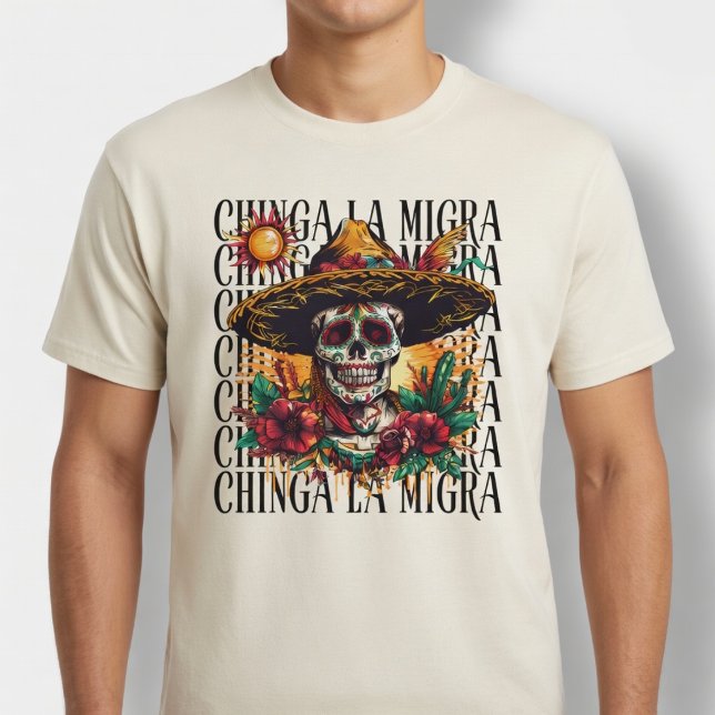 Chinga La Migra Sugar Skull T-Shirt (Creator Uploaded)