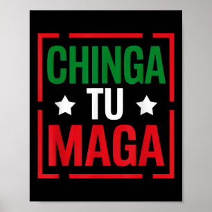 Chinga Tu Funny Political Tee Mexican Pride Poster