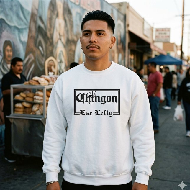 Chingón Custom Name sweatshirt (Chingón Custom Name sweatshirt)