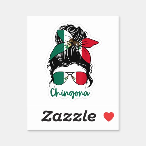 Chingona Girl Mexico girl Mexican  Sticker