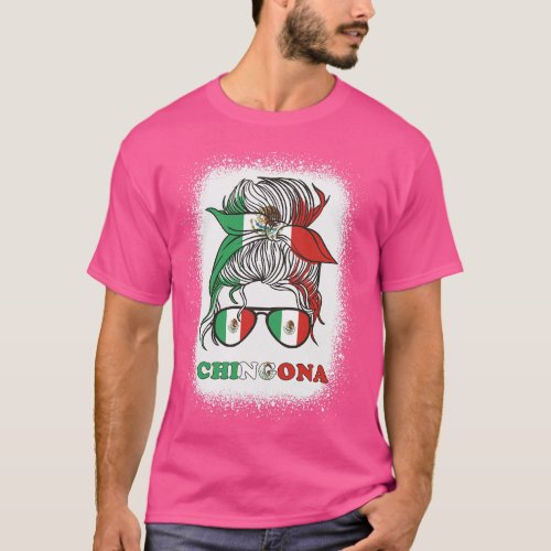 Chingona Messy Bun Mexican Flag Girl Mexico Herita T_Shirt