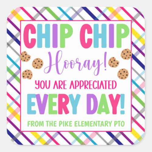 Chip Chip Hooray You Are Appreciated Every Day Square Sticker