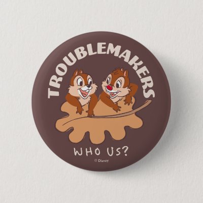 Chip &amp; Dale Troublemakers Button