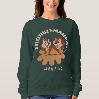 Chip &amp; Dale Troublemakers Sweatshirt