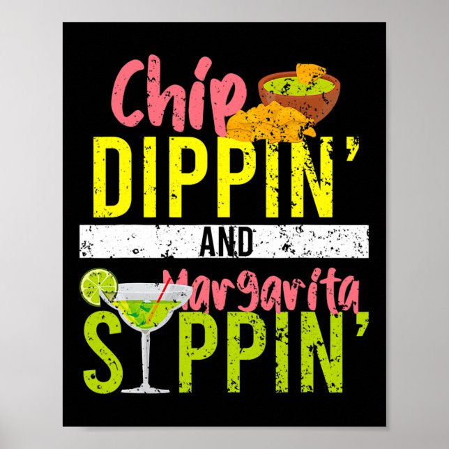 Chip Dippin And Margarita Sippin Cinco De Mayo  Poster (Front)