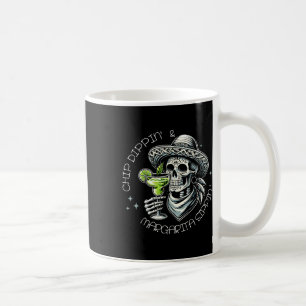 Chip Dippin'and Margarita Sippin' Shirt Coffee Mug