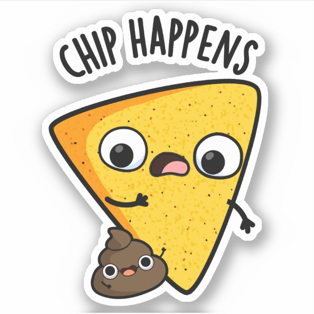 Chip Happens Funny Poop Pun  Sticker (Front)