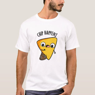 Chip Happens Funny Poop Pun T-Shirt