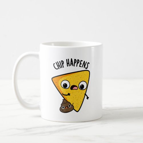 Chip Happens Funny Poop Puns  Coffee Mug