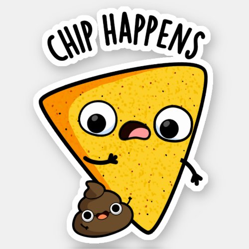 Chip Happens Funny Poop Puns  Sticker