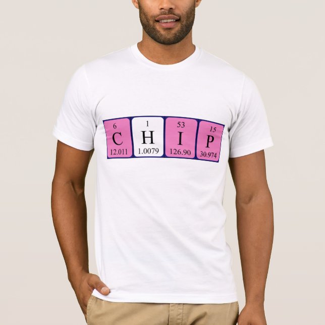 Chip periodic table name shirt (Front)