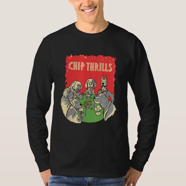 Chip Thrills Gambler Poker Gambling Card Game  Jok T-Shirt (Front)