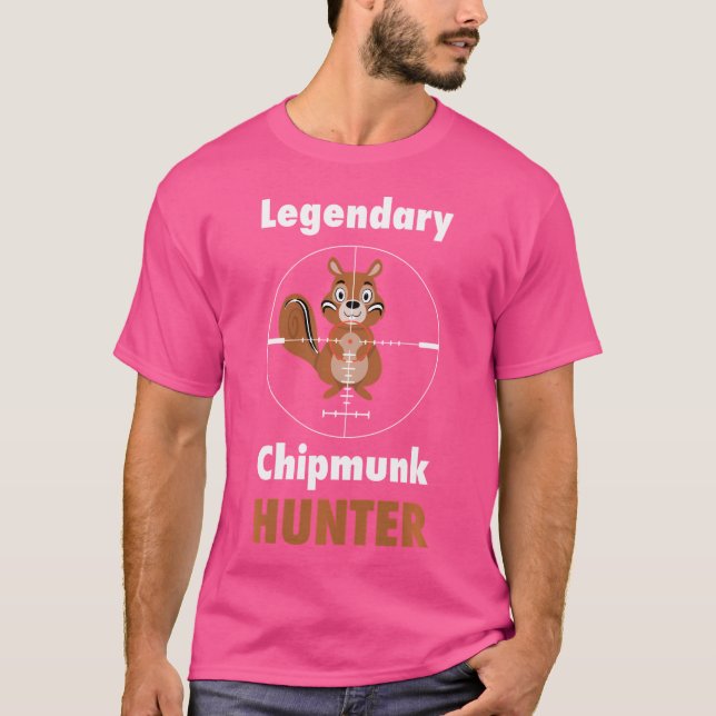 Chipmunk Hunter Squirrel Hunter T-Shirt (Front)