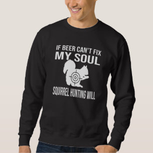 Chipmunk Hunting 1 Sweatshirt