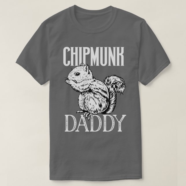 Chipmunk lover Chipmunk Daddy T-Shirt (Design Front)