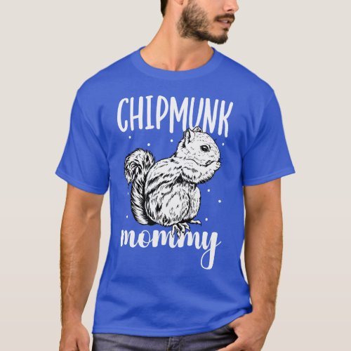 Chipmunk lover Chipmunk Mommy T_Shirt
