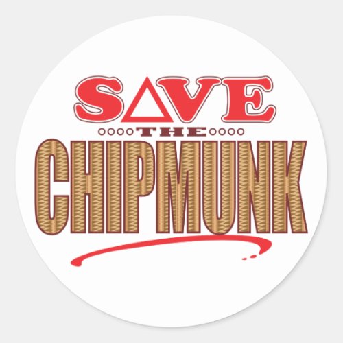 Chipmunk Save Classic Round Sticker