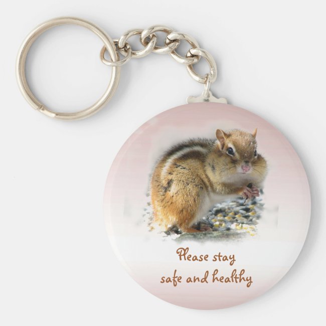 Chipmunk Says Stay Safe and Healthy Keychain