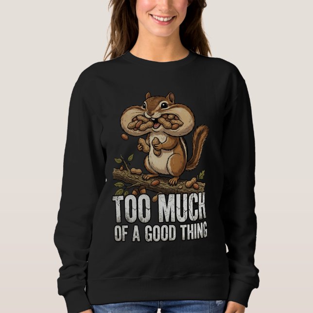 Chipmunk Snack Attack Sweatshirt (Front)