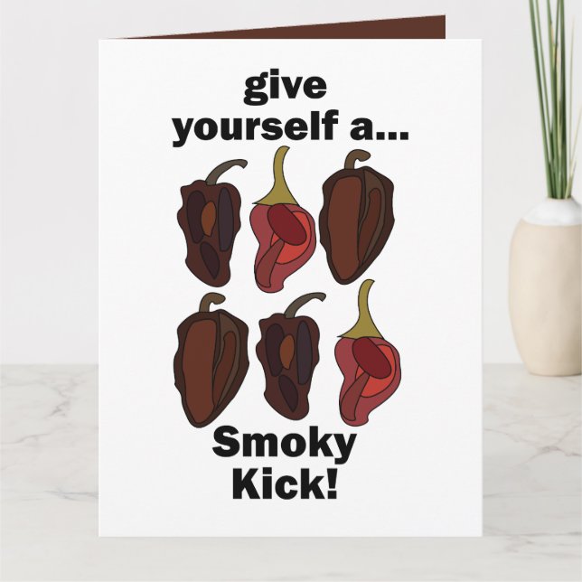 Chipotle Give Yourself a Smoky Kick Funny Chipotle Card (Front)