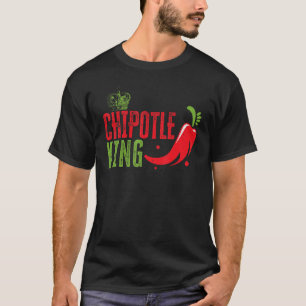 Chipotle King Chili Flavor Spicy Food T-Shirt