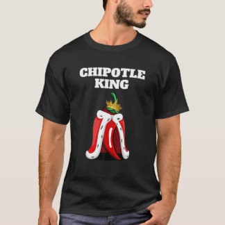 Chipotle King | Mens Chipotle Lover | Mexican Chip T-Shirt