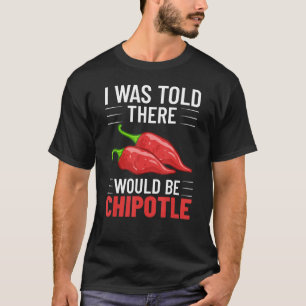 Chipotle Peppers Sauce Chili Salsa Powder Queso Fo T-Shirt